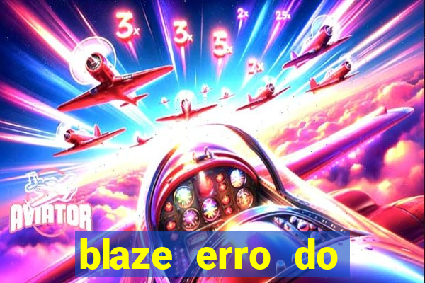 blaze erro do servidor interno